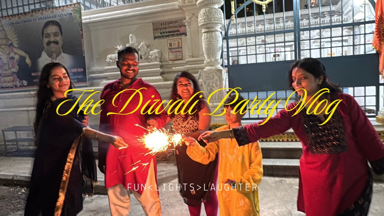 Chaos & Beautiful Memories of Epic Diwali Party Vlog