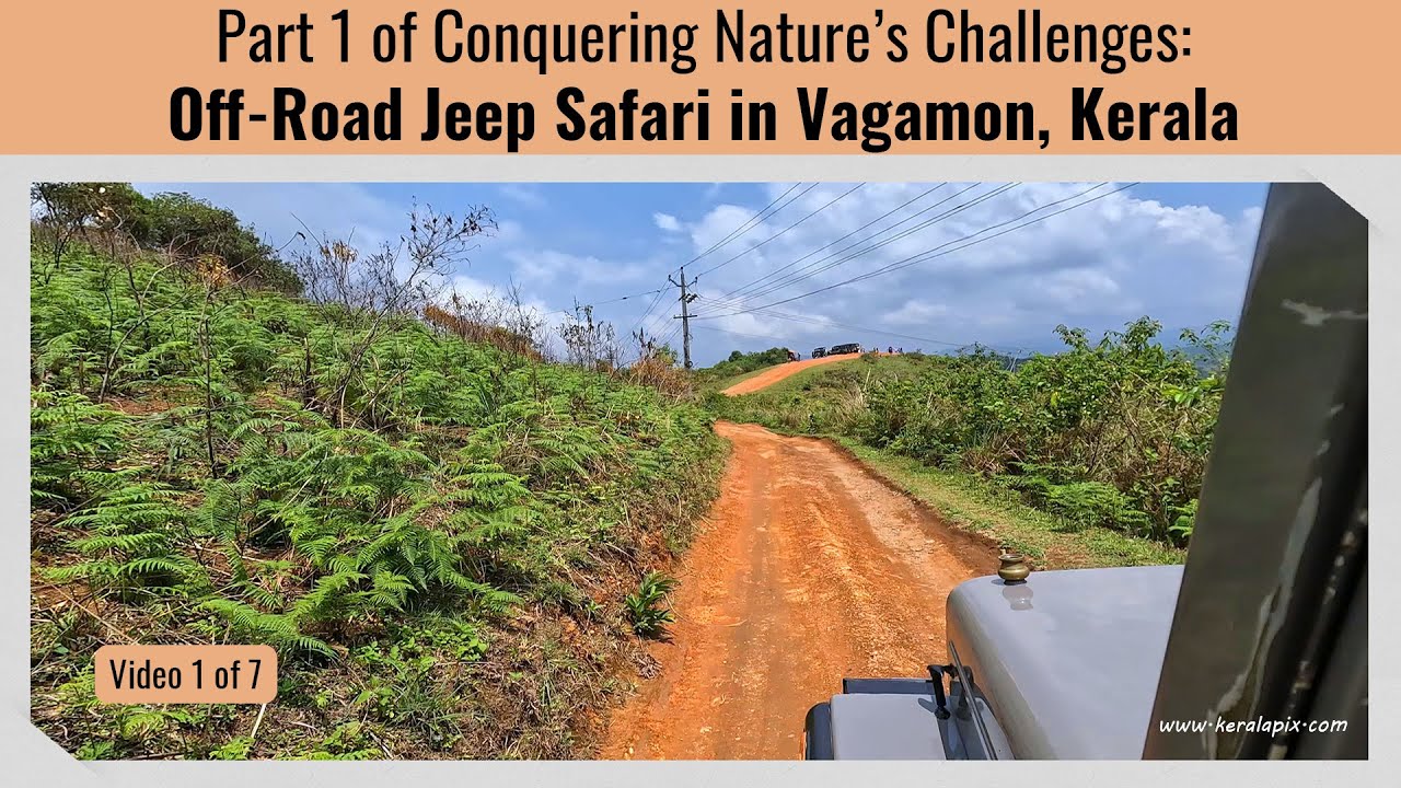 Part 1 of Conquering Nature's Challenges: Off-Road Jeep Safari in Vagamon, Kerala