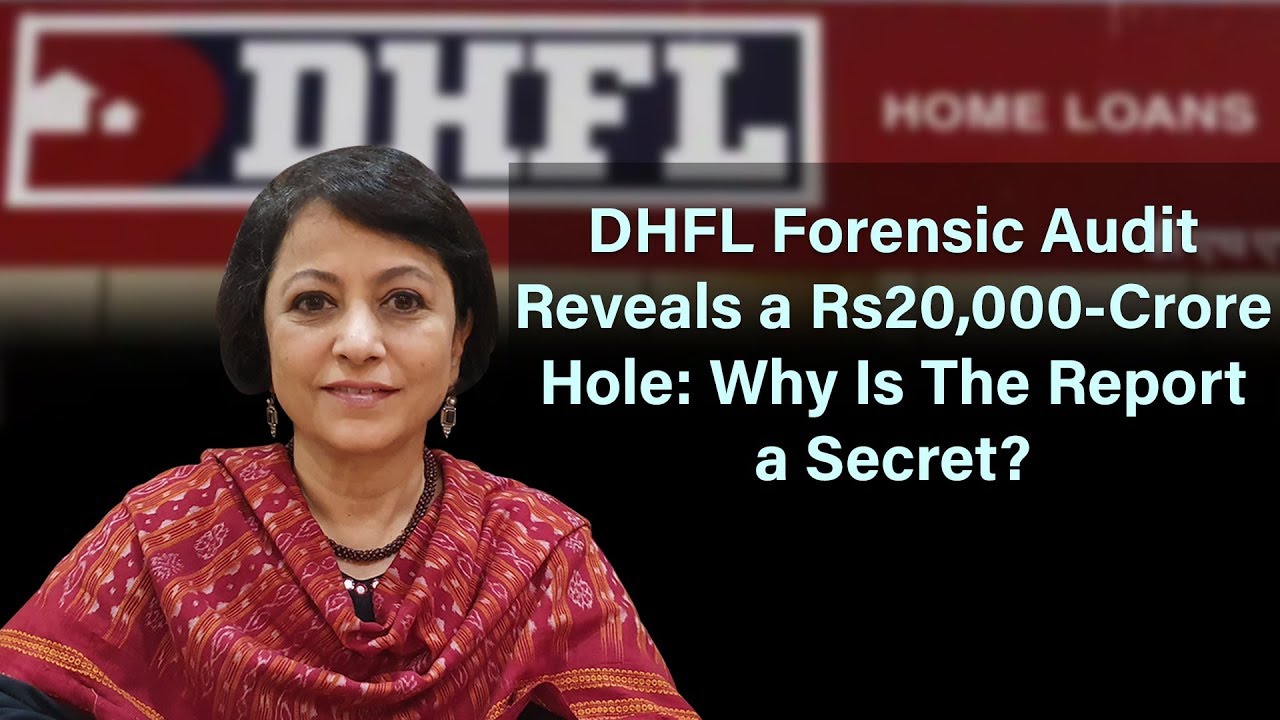 DHFL Forensic Audit Reveals a Rs20,000-Crore Hole: Why Is The Report a Secret?