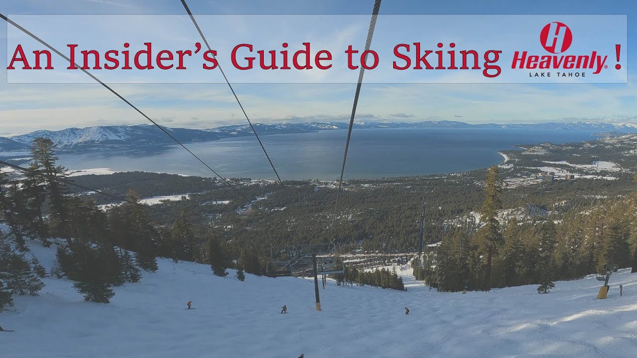 An Insider's Guide to Heavenly (Part a-Background & Lower California Side)