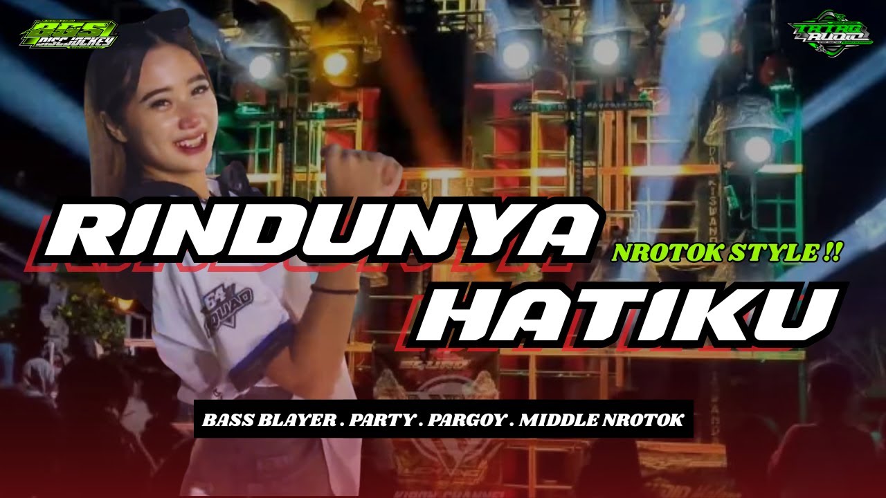 DJ RINDUNYA HATIKU - VIRAL TIKTOK TERBARU ‼️ TRAP PARTY X MIDDLE NROTOK ‼️ BGS DISCJOCKEY