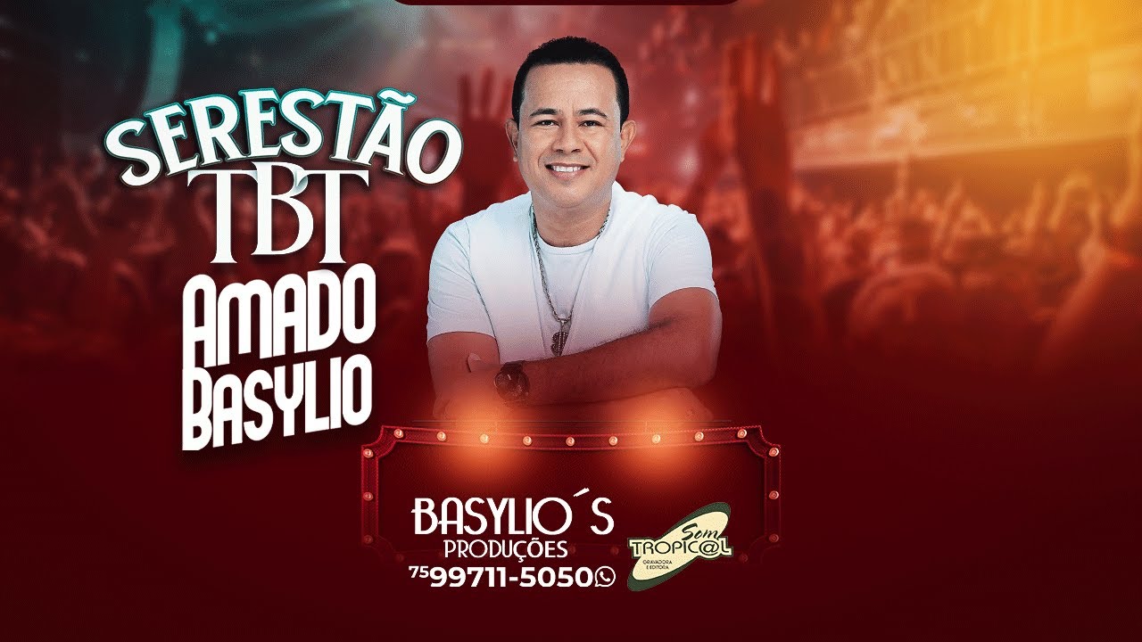 Serestão Tbt Do Amado Basylio Ao Vivo
