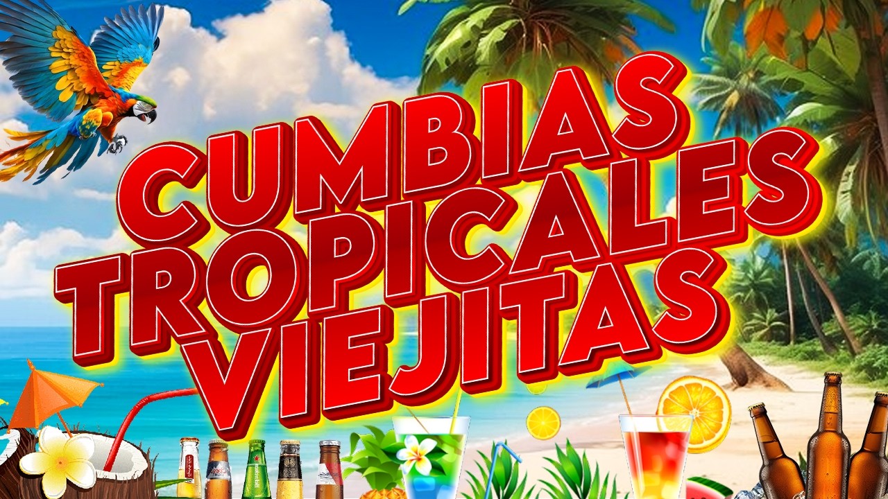 CUMBIAS TROPICALES 2026🍉 MIX DE LOS KARKIS,TROPICAL FLORIDA,COSTA BRAVA💃CUMBIAS VIEJITAS TROPICALES