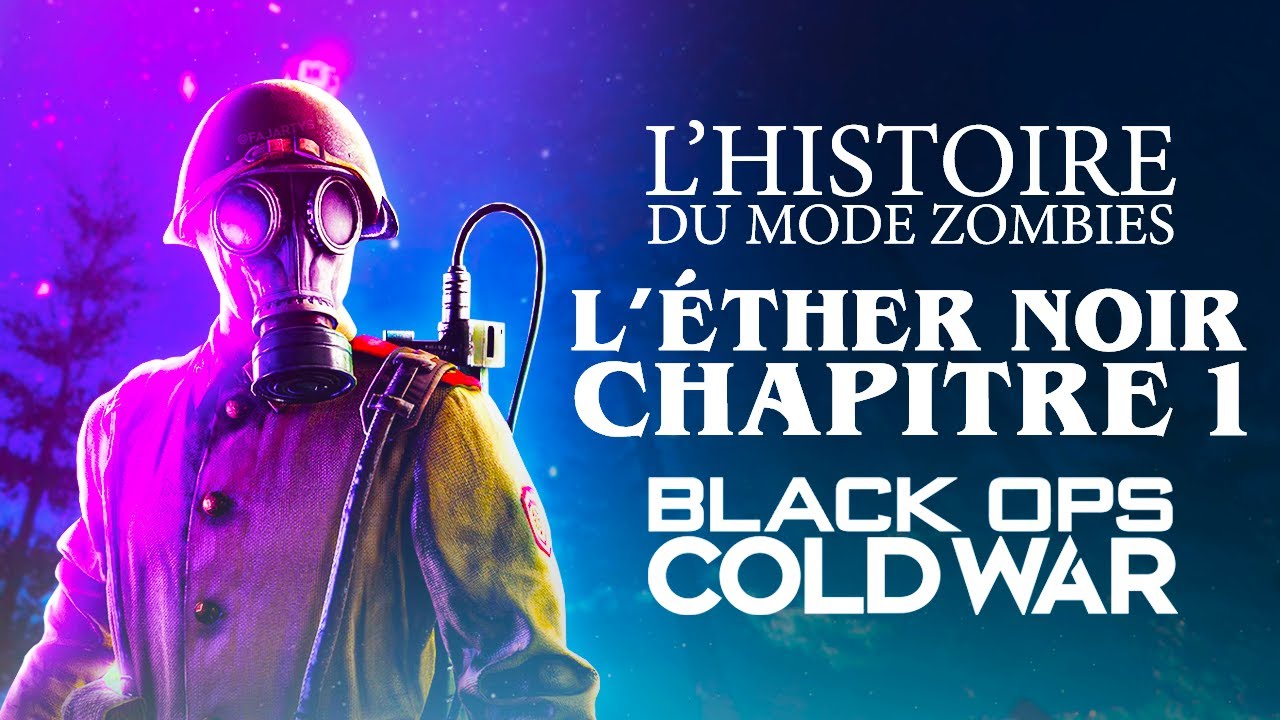 L'HISTOIRE DU MODE ZOMBIES | L'éther Noir, Chapitre 1 : Black Ops Cold War (Ft. Kenshin & Dexter)