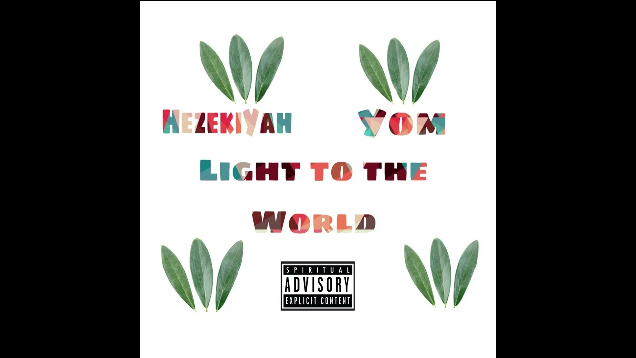 HezekiYah ft Yom - Light to The World