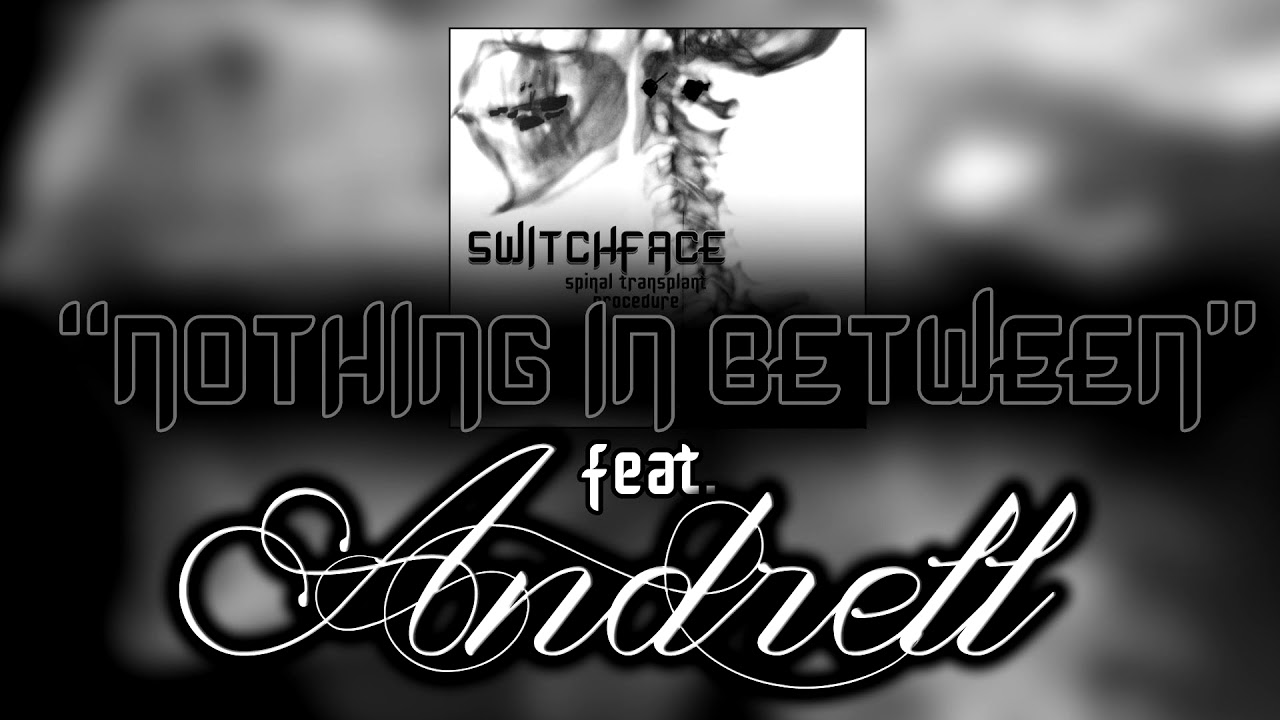 Switchface - Nothing In Between (feat. Andrell)