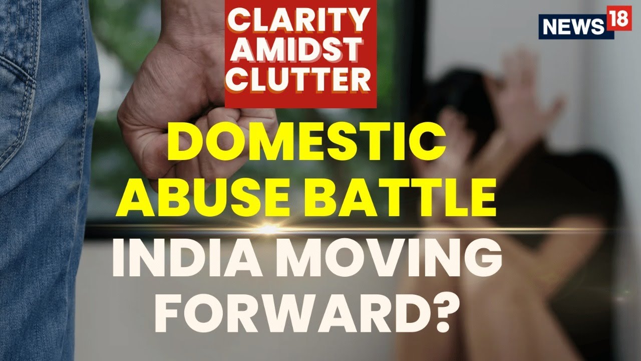 Clarity Amidst Clutter | Domestic Abuse Battle, India Moving Forward?| Domestic Abuse | English News