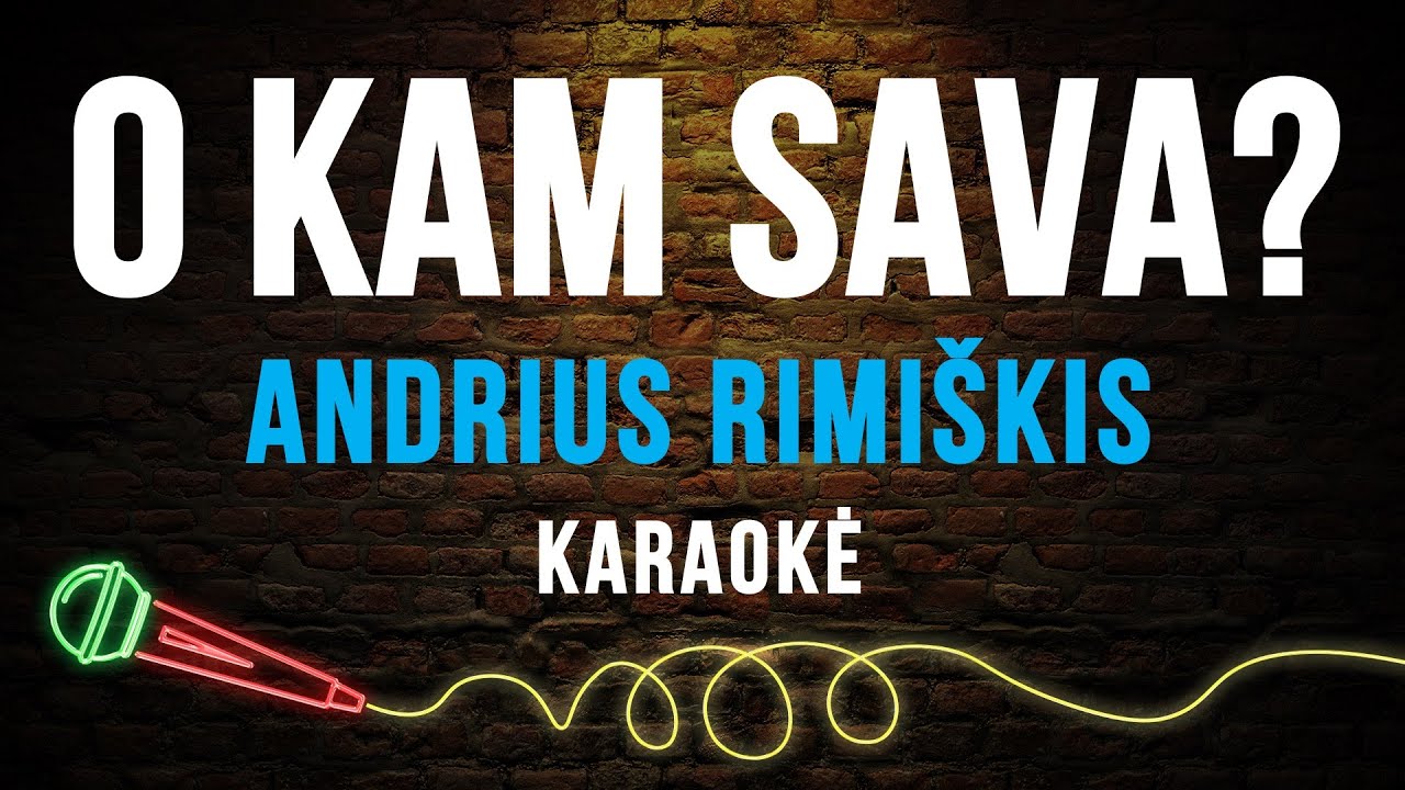 Andrius Rimi&scaron;kis - O Kam Sava? (Karaoke)
