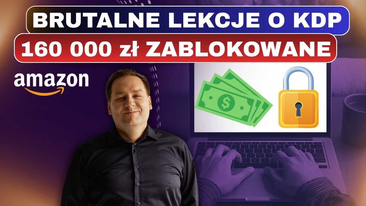 🔥6 lat doświadczenia na KDP. Jak Amazon zablokował mi 160 000 zł i jak naprawdę wygląda zarabianie?