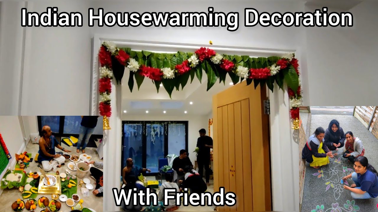 [UK] 🇬🇧 Indian Housewarming Decoration in London - Fun with Friends & Family