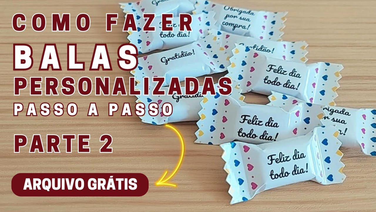 Como fazer balas personalizadas [Passo a Passo] - Parte 2