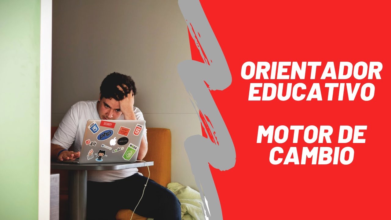 💫ORIENTADOR EDUCATIVO. Figura clave para el cambio.