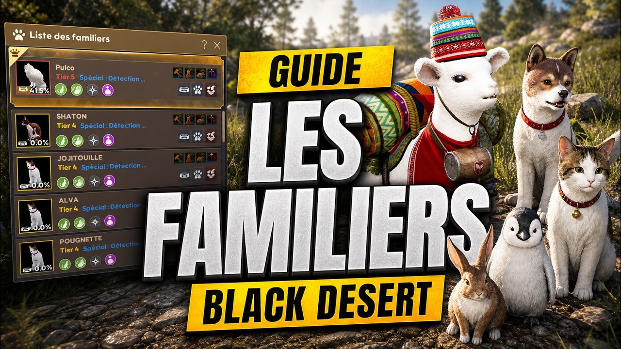 Guide des FAMILIERS sur black desert en 2026 : obtenez vos t5 et des familiers gratuits !
