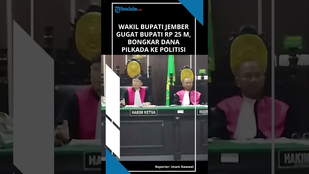 WAKIL BUPATI JEMBER GUGAT BUPATI 25 MILIAR, Bongkar Aliran Dana Pilkada RP 21 Miliar