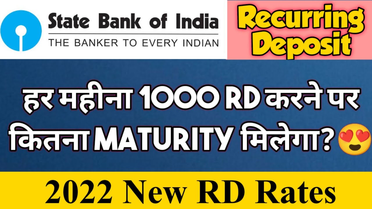 SBI Recurring Deposit Interest Rates 2022 | State Bank Of India Recurring Deposit Plan | SBI RD