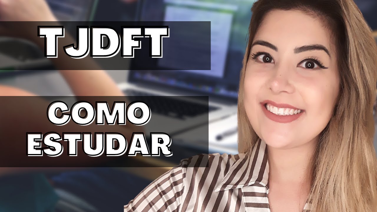 Como estudar para o TJDFT - Análise Completa