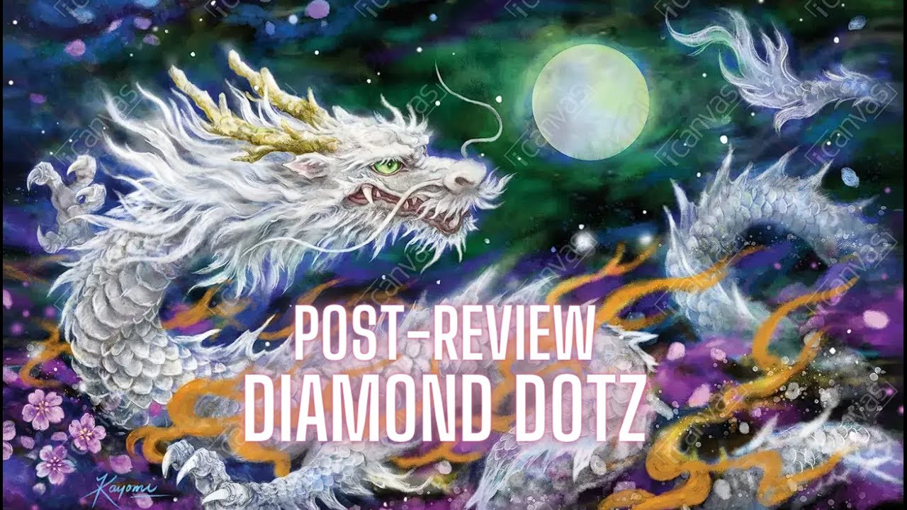 Post-Review: Diamond Dotz' Dragon Flame + Bonus Old Canvas