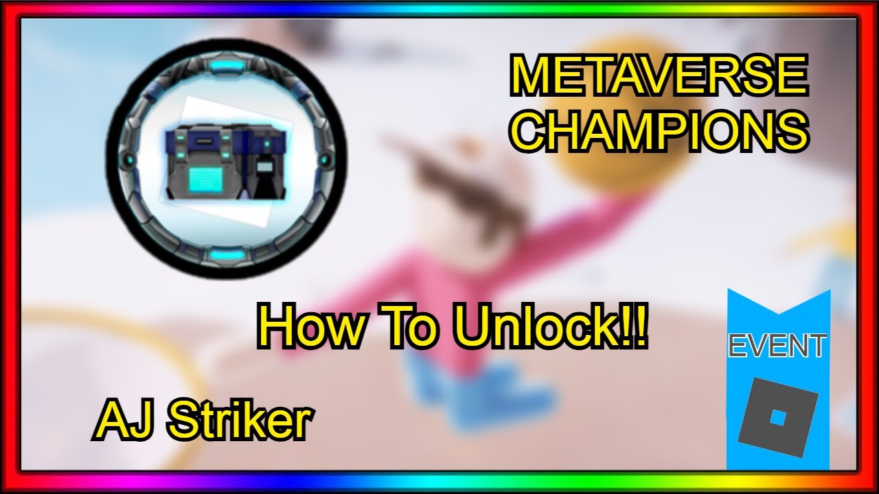 How To Unlock The AJ STRIKER'S CRATE #1 In Human Simulator METAVERSE CHAMPIONS EVENT || ROBLOX