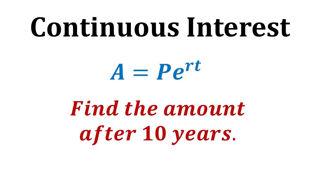 Ex 1:  Continuous Interest Formula