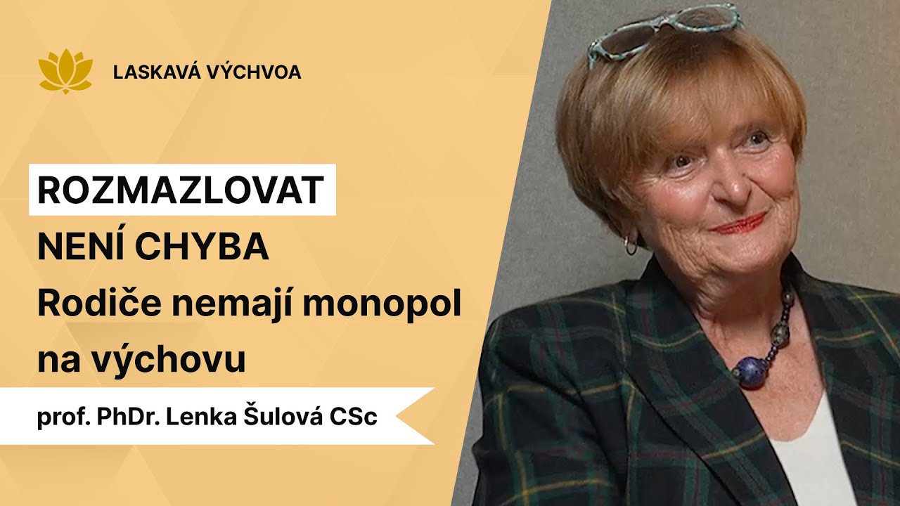 Prof. Lenka Šulová: Dítě potřebuje i babičku, dědu a jejich moudrost