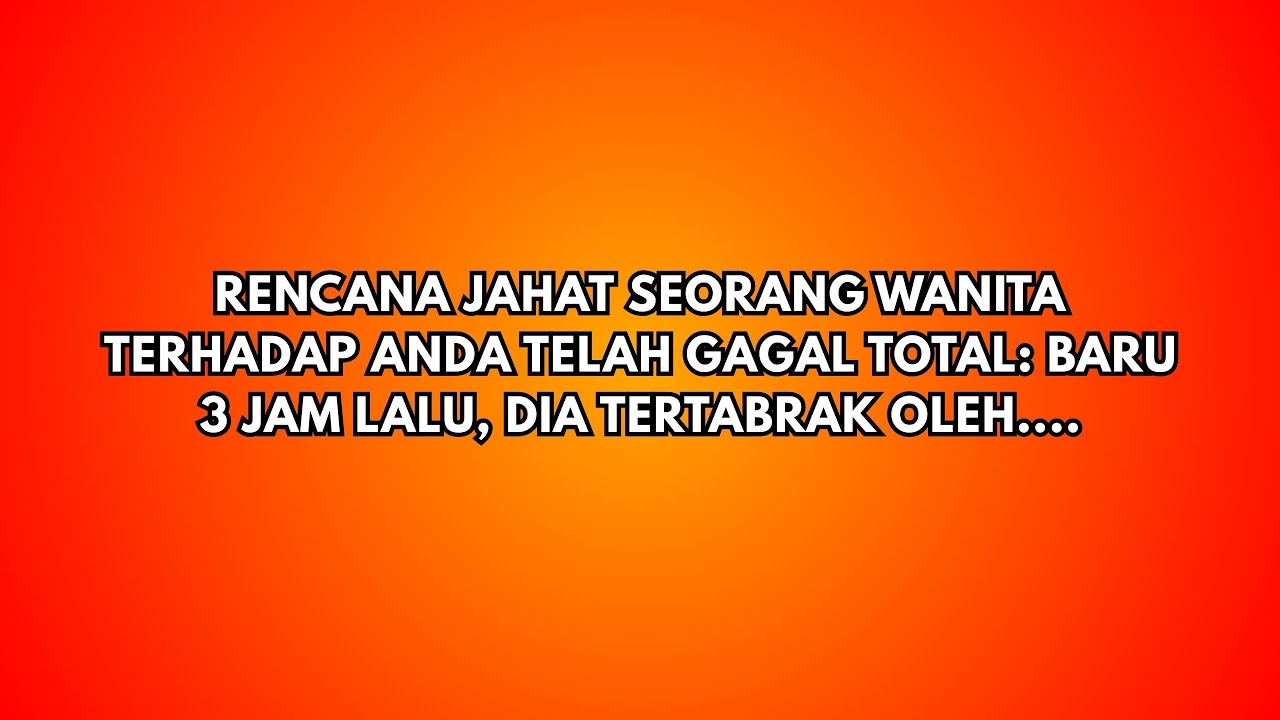 JIWA TERPILIH, TUHAN BARU SAJA MEMBERIKAN KEADILAN YANG BRUTAL KEPADANYA – ITU TERJADI HARI INI