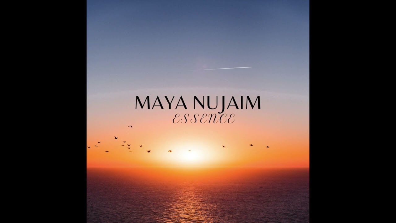 Maya Nujaim - Essence (Official Audio)
