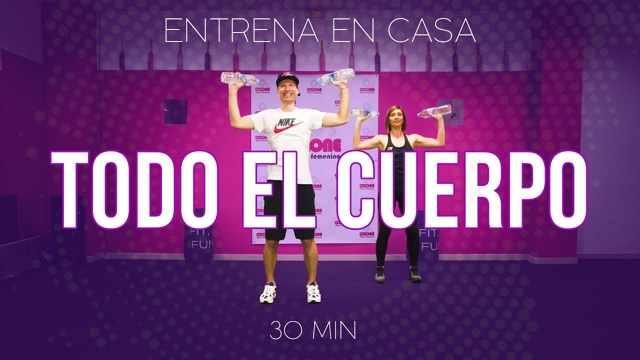 Entrenamiento todo el cuerpo en casa | Super Cuerpo | Ozone My Fit