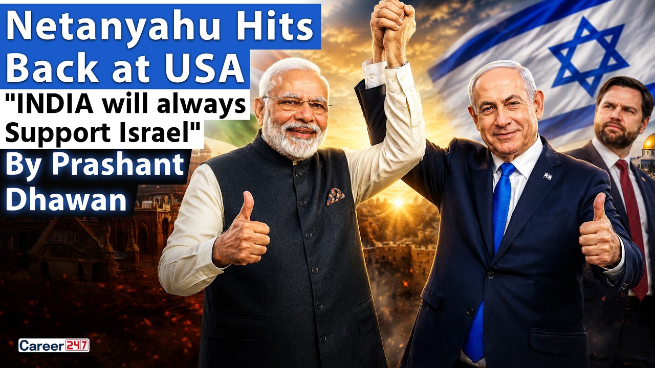 NETANYAHU HITS BACK AT USA | India will Always Support Israel | By Prashant Dhawan
