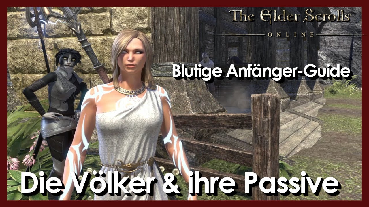 Teso [Tipps]: Blutige Anfänger Guide: Die Völker [The Elder Scrolls Online]