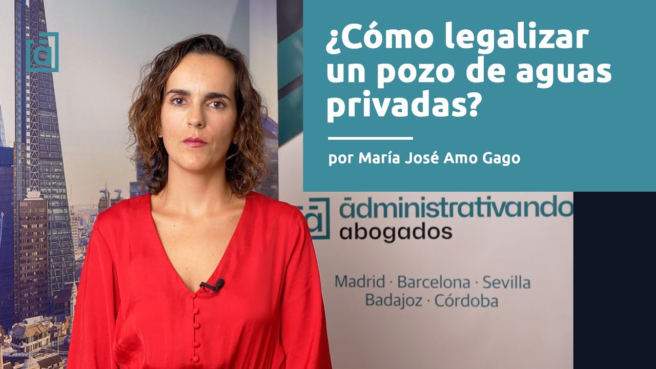 ¿Cómo legalizar un pozo de aguas privadas?