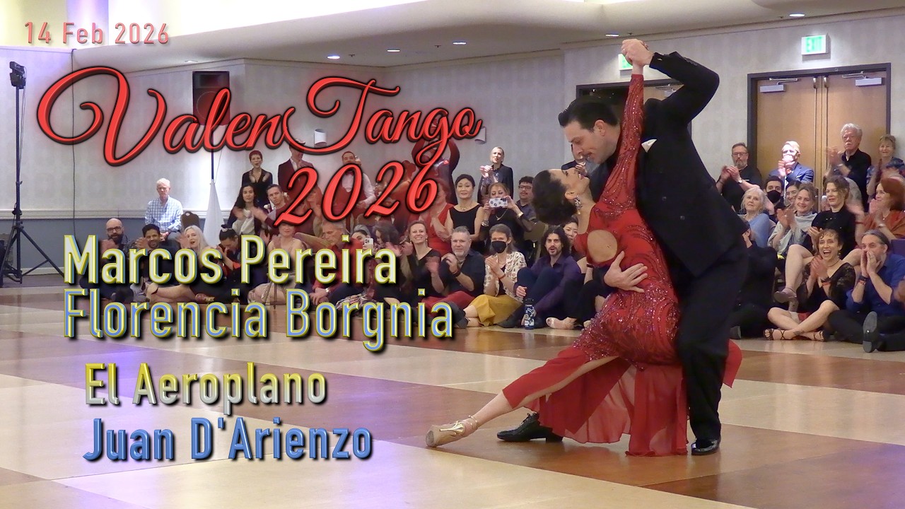 Marcos Pereira & Florencia Borgnia - El Aeroplano - Juan D'Arienzo - ValenTango 2026