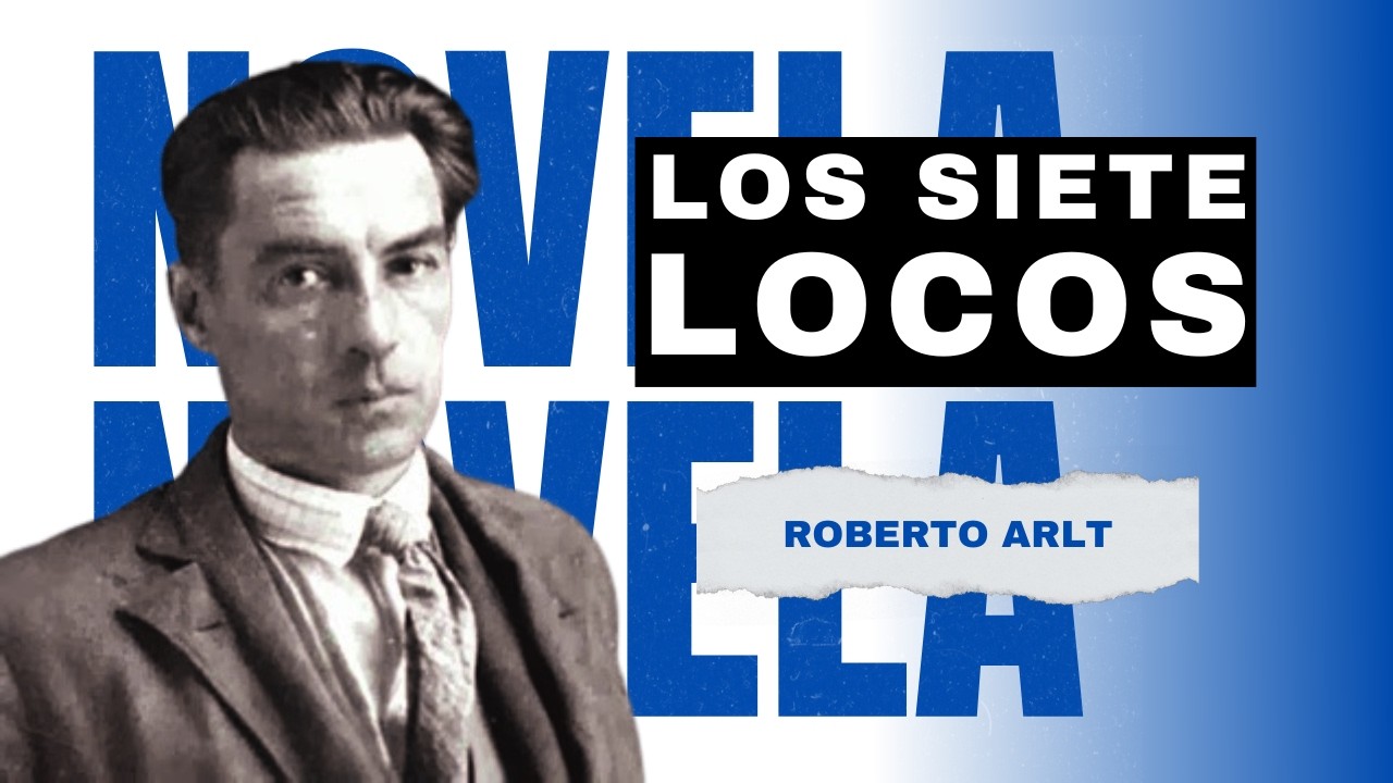Los Siete Locos - Roberto Arlt | Audiolibro Completo