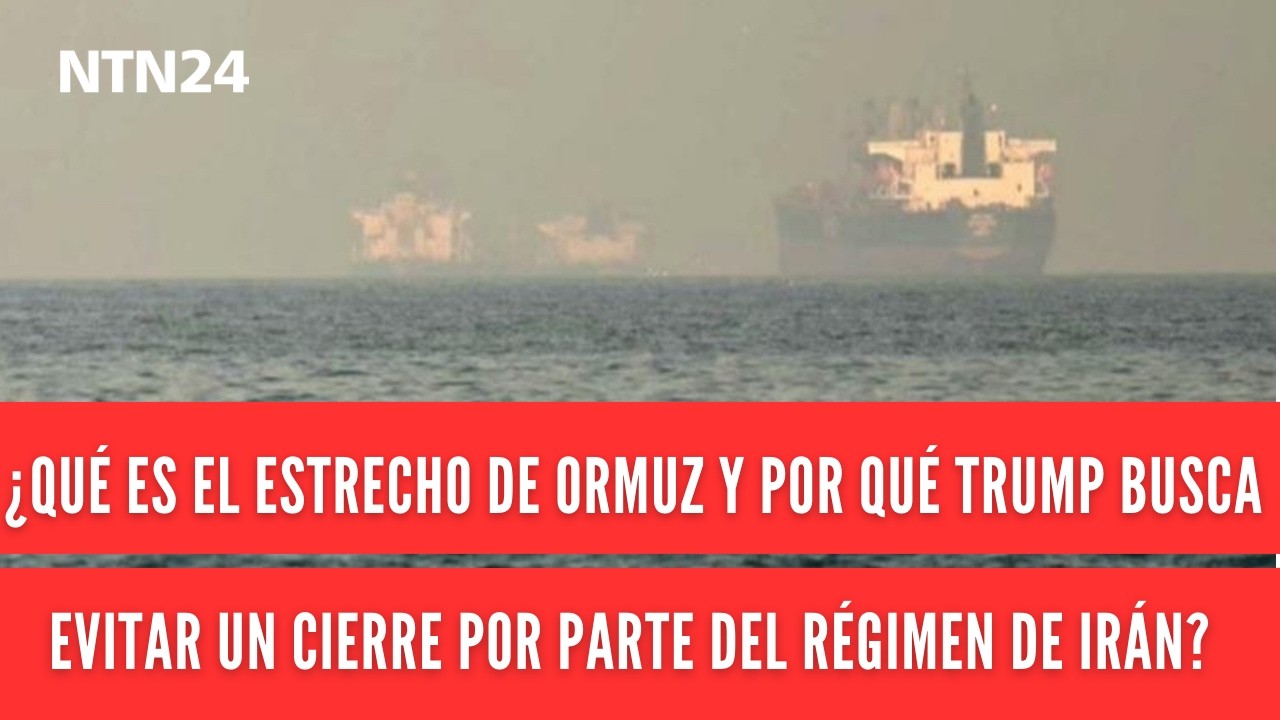 ¿Qué es el estrecho de Ormuz y por qué Trump busca evitar su cierre?