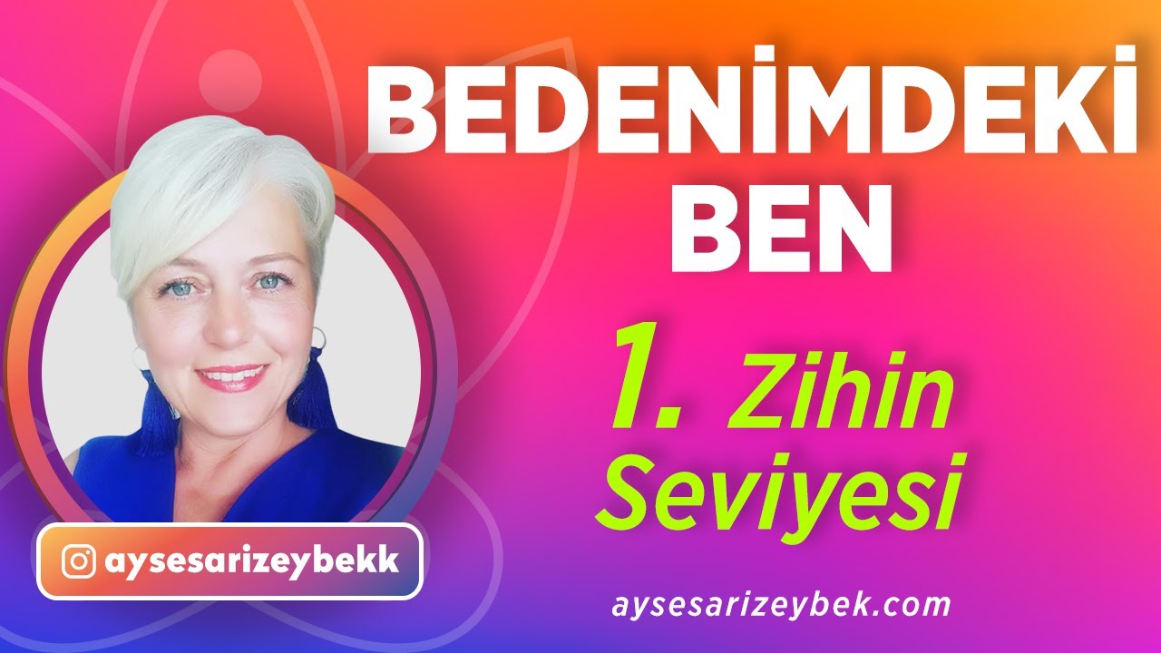 BEDENİMDEKİ BEN 1. ZİHİN SEVİYESİ - Kök Çakra