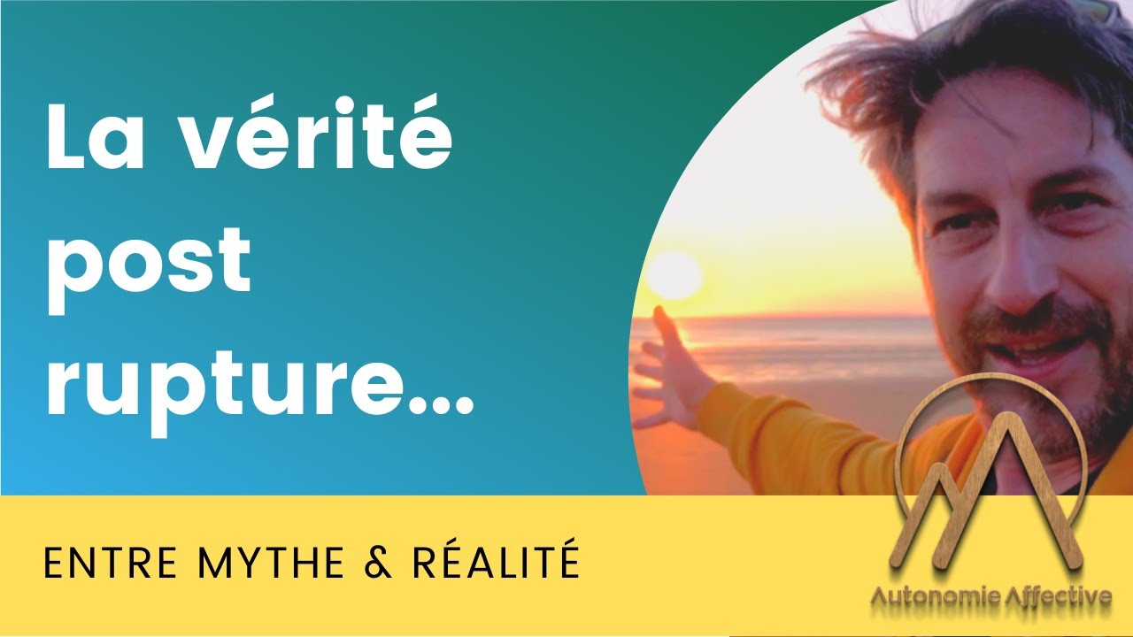 Dépendance Affective : la Vérité post rupture !