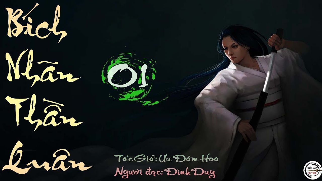 Kiếm Hiệp Hệ Thống | BÍCH NHÃN THẦN QUÂN | Tập 01 | Mc Đình Duy