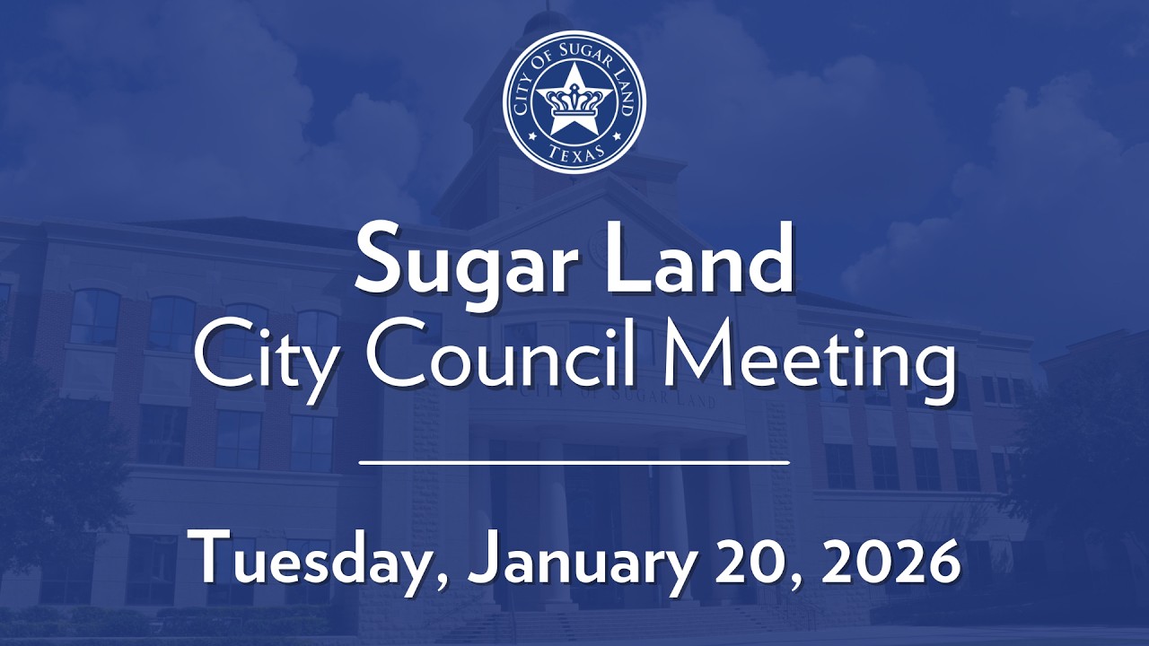 City of Sugar Land: City Council Meeting - January 20, 2026