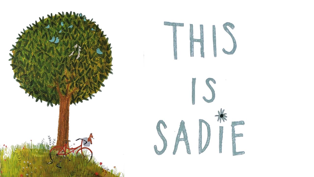 This is Sadie - a read out loud story book