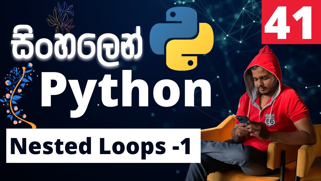 Python සිංහලෙන් - Lesson 41 | Nested Loops Part 1
