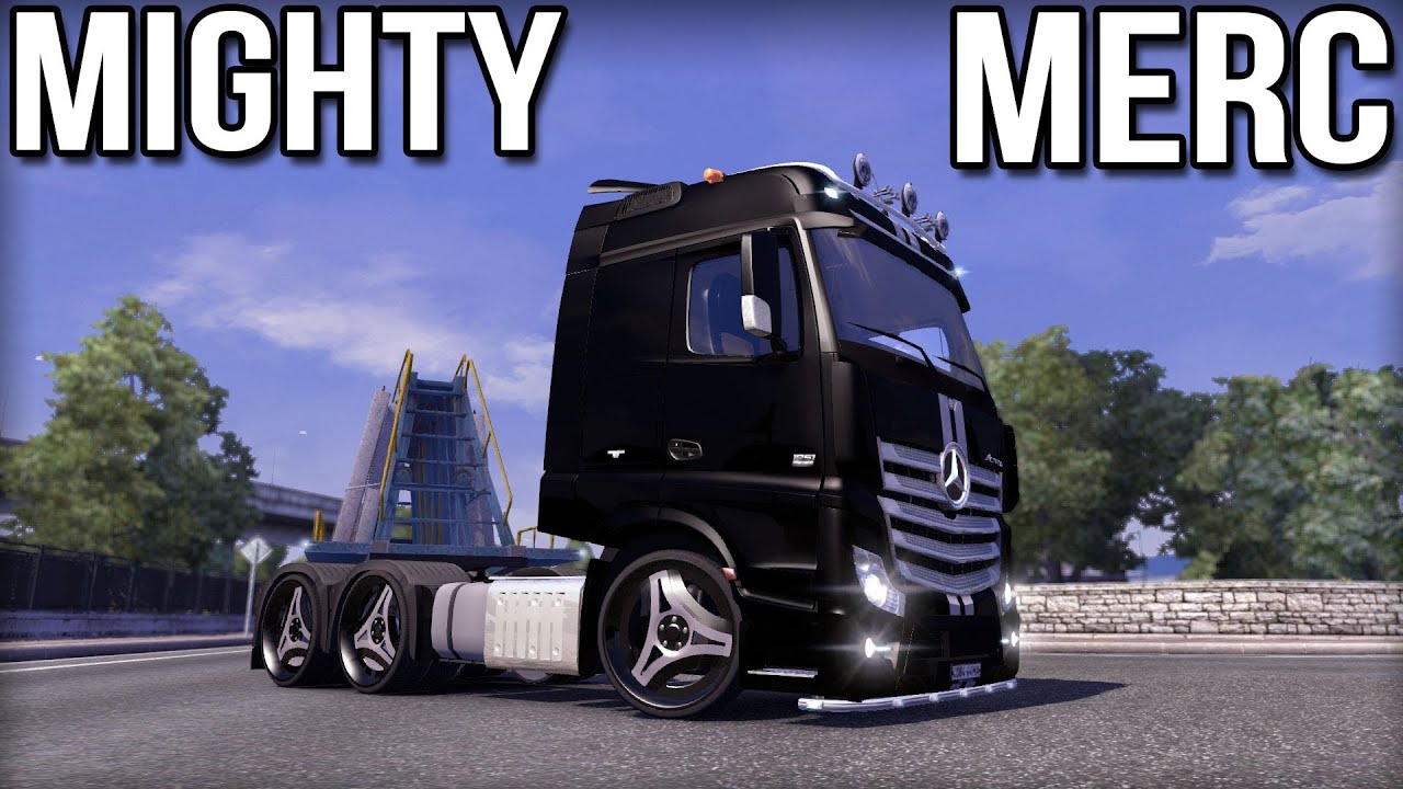 Mighty Merc - Euro Truck Simulator 2 (Mercedes Benz Actros)