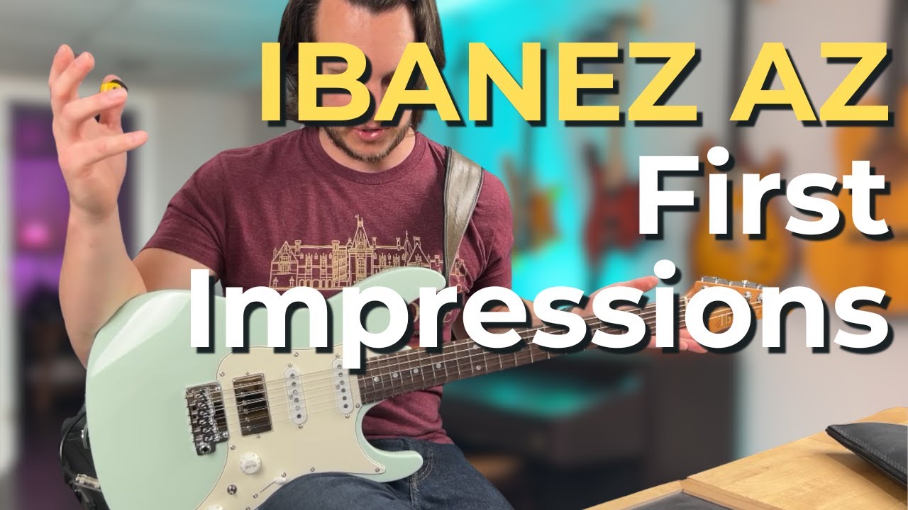 Ibanez AZ: First Impressions