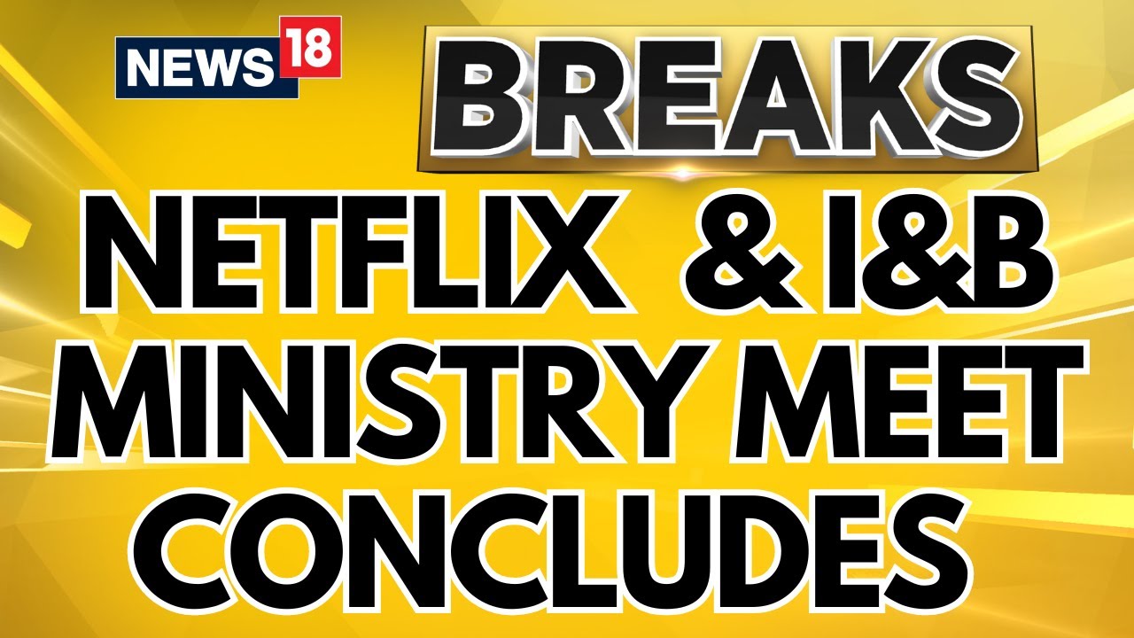 IC 814 News  | Meeting Over Between Netflix Content Head And I&B Secretary | English News | News18