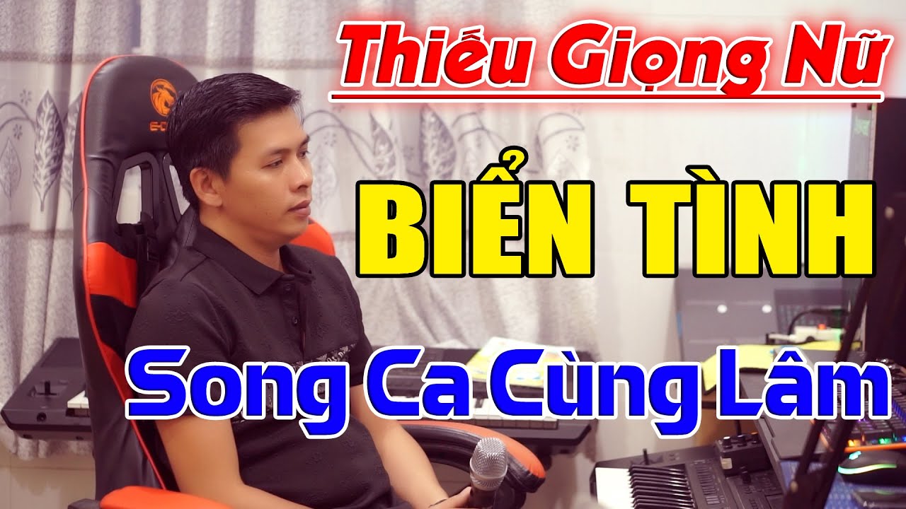 Biển Tình Karaoke Thiếu Giọng Nữ  - Song Ca Cùng Lâm