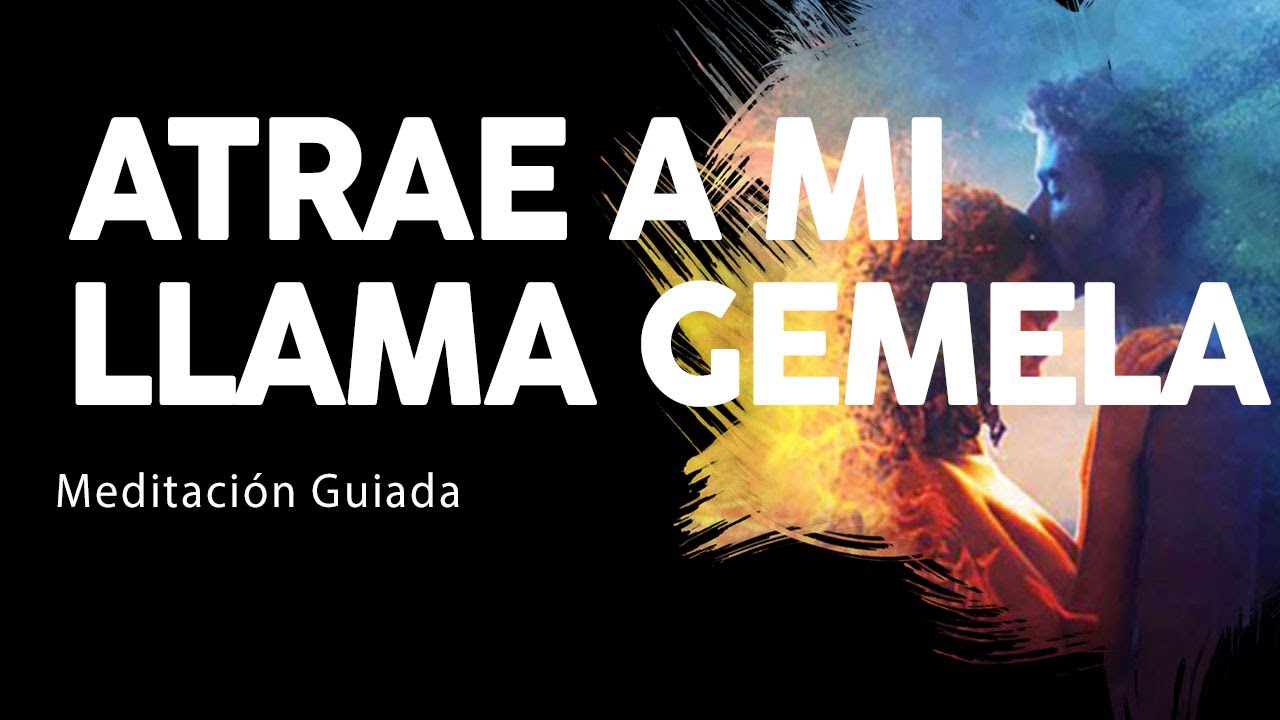 ATRAER A MI LLAMA GEMELA CON ESTA MEDITACION GUIADA PARA ATRAER A UNA PERSONA