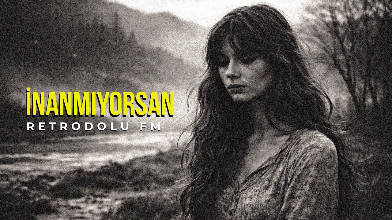 İnanmıyorsan | Slow Psychedelic Anatolian Rock (Dikkat etki bırakır) | Yeni Single | Retrodolu FM