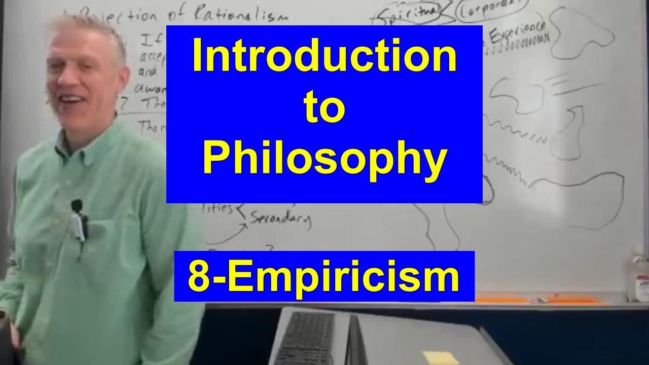 Introduction to Philosophy-Lecture 8: Empiricism