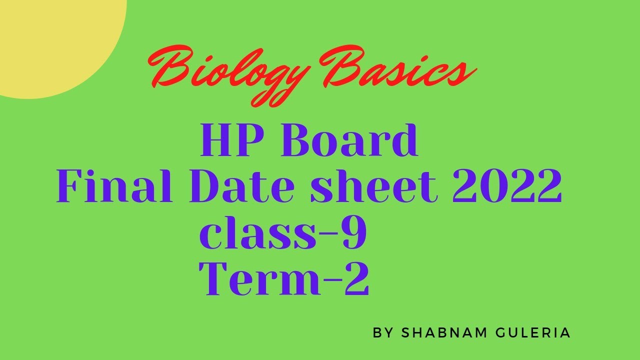 Class-9|Final Date sheet (2022) |Term-2|Biologybasics|hpboard|