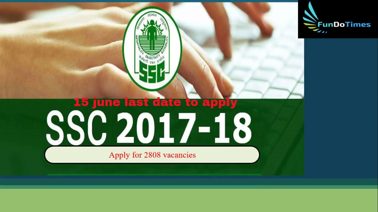 SSC jobs notification 2017-18 for 12th passed