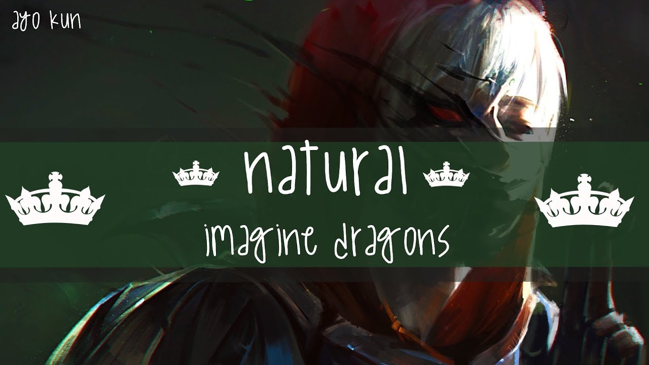 ➼Nightcore - Natural (Deeper version) | Imagine Dragons