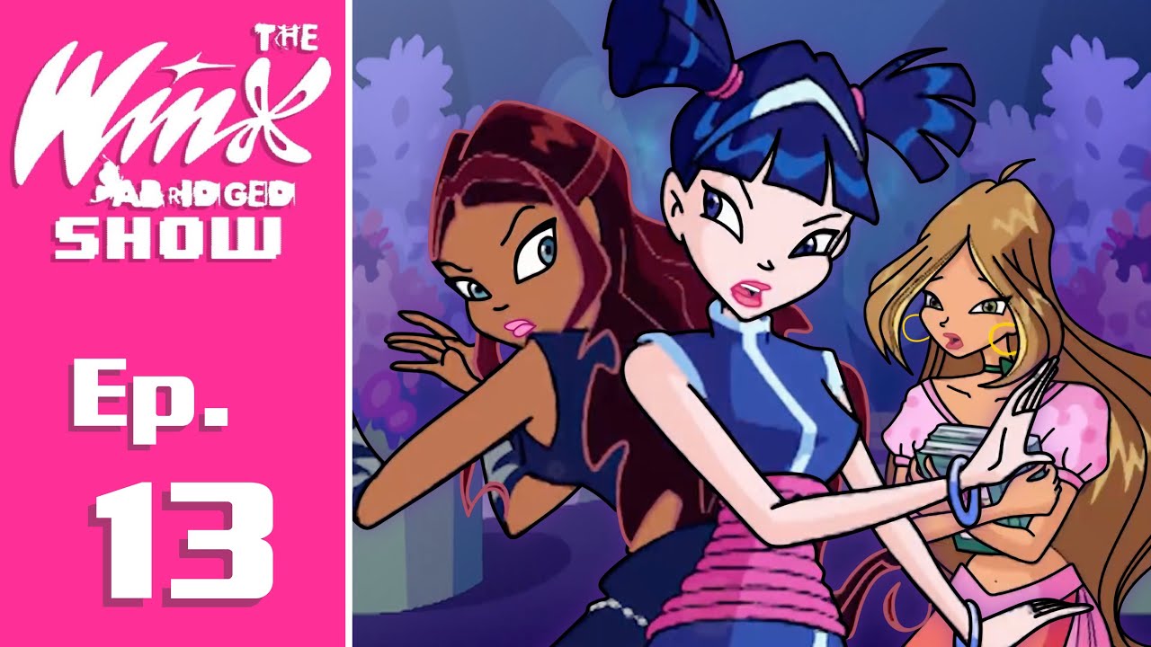 The Winx Abridged Show | EP 13: 